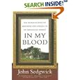 In My Blood: Six Generations of Madness and Desire in an American Family