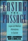 cover of Easing the Passage: A Guide for Prearranging and Ensuring a Pain Free and Tranquil Death Via a Living Will, Personal Medical Mandate, and Other Medic