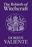 The Rebirth of Witchcraft