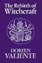 The Rebirth of Witchcraft