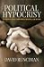Political Hypocrisy The Mask of Power from Hobbes to Orwell and Beyond