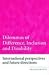 Dilemmas of Difference, Inclusion and Disability: International Perspectives and Future Directions