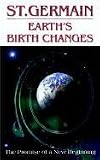 Earth's Birth Changes (St. Germain Series)