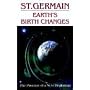 Earth's Birth Changes (St. Germain Series)