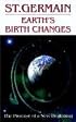 Earth's Birth Changes (St. Germain Series)