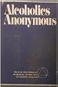Alcoholics Anonymous: The Story of How Many Thousands of Men and Women Have Recovered from Alcoholism/Third Edition