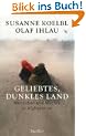 Geliebtes, dunkles Land: Menschen und M�chte in Afghanistan
