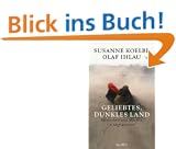 Geliebtes, dunkles Land: Menschen und M�chte in Afghanistan