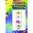 Surface Geochemistry In Petroleum Exploration by  S.A. Tedesco