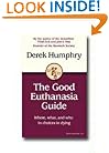 The Good Euthanasia Guide: Where, What & Who in Choices in Dying
