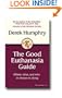 The Good Euthanasia Guide: Where, What & Who in Choices in Dying