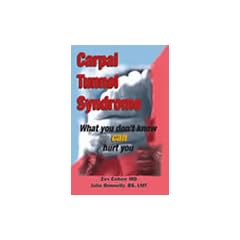 Click here to buy Carpal Tunnel Syndrome: What You Don't Know CAN Hurt You by Zev M. Cohen and Julie Donnelly.