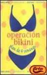Operacion bikini / Operation Bikini (Anatomia Y) (Spanish Edition)