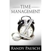 Time Management by Randy Pausch (the Author of The Last Lecture)