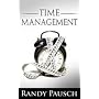Time Management by Randy Pausch (the Author of The Last Lecture)