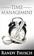 Time Management by Randy Pausch (the Author of The Last Lecture)