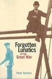 Forgotten Lunatics of the Great War