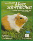Produkt-Bild: Meerschweinchen. Anschaffung, Pflege, Ern&auml;hrung, Krankheiten. Sonderteil: Meerschweinchen verstehen lernen