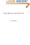 The Metal Monster