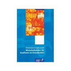Wirtschaftslehre f�r Kaufleute im Einzelhandel. (Lernmaterialien)