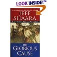 The Glorious Cause : A Novel of the American Revolution [Unabridged CDs]
