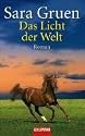 Das Licht der Welt: Roman