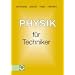 Physik f�r Techniker: Mit Versuchen, Beispielen, Aufgaben