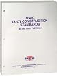 HVAC Duct Construction Standards: Metal and Flexible, 3rd Edtion