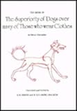 The book of the superiority of dogs over many of those who wear clothes