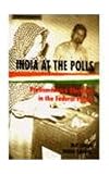 India at the Polls: Parliamentary Elections in the Federal Phase