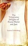The Voluptuous Delights of Peanut Butter and Jam