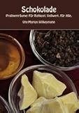 Produkt-Bild: Schokolade: Pralinen-Tr&auml;ume: F&uuml;r Rohkost. Vollwert. F&uuml;r alle