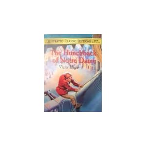 Amazon.com: The Hunchback of Notre Dame, Illustrated Classic Editions (9781590600788): Books