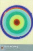 Physics and Philosophy: The Revolution in Modern Science (Penguin Modern Classics)