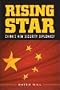 Rising Star: China's New Security Diplomacy Rising Star: China's New Security Diplomacy