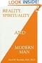 Reality, Spirituality and Modern Man