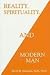 Reality, Spirituality and Modern Man