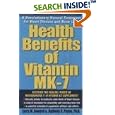 Health Benefits of Vitamin K2: A Revolutionary Natural Treatment for Heart Disease And Bone Loss by Larry Howard and Anthony G. Payne