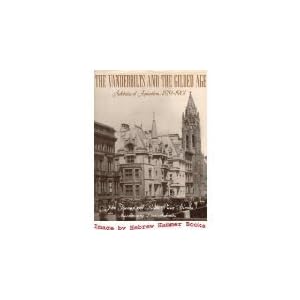 The Vanderbilts and the Gilded Age: Architectural Aspirations, 1879-1901