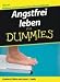 Angstfrei Leben Fur Dummies (Für Dummies)