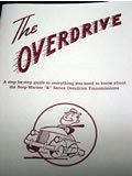 The Overdrive: A Step-by-Step Guide to Everything you Need to Know about the Borg-Warner R Series Overdrive Transmissions