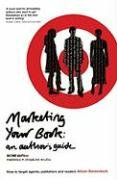 Marketing Your Book: How to Target Agents, Publishers and Readers (Writing Handbooks)