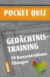 POCKET-QUIZ: GEDAECHTNISTRAINING: 50 Konzentrationsbungen