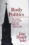 Body Politics: Five Practices of the Christian Community Before the Watching World