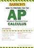 How to Prepare for the AP Calculus (Barron's How to Prepare for Ap Calculus Advanced Placement Examination)