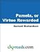 Pamela, or Virtue Rewarded (Kindle Edition)