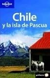 Lonely Planet Chile Y La Isla De Pascua (Spanish Guides) (Spanish Edition)