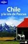 Chile y la isla de Pascua (Country Guide) (Spanish Edition)