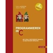 Programmieren in C. ANSI C (2. A.): Mit dem C-Reference Manual