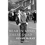Bear in Mind These Dead